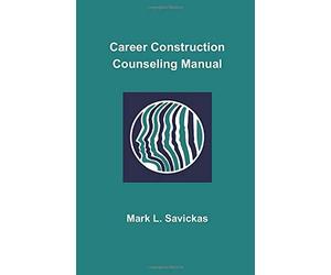 Mark L Savickas Career Construction Counseling Manual (Tascabile)