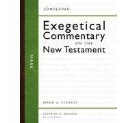 Mark (Zondervan Exegetical Commentary on the New Testament) by Mark L. Strauss