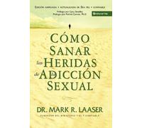 Mark Laaser Como Sanar Las Heridas De La Adiccion Sexual (Tascabile)