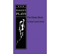 Mark Landon Smith The Pirate Show (Tascabile)
