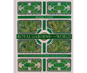 Mark Lane Royal Gardens of the World (Copertina rigida)