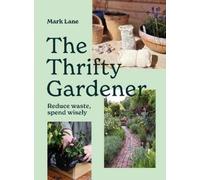 Mark Lane The Thrifty Gardener (Copertina rigida)