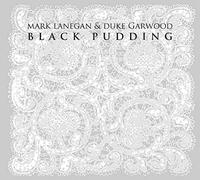 Mark Lanegan: Black Pudding [Winyl] - Mark Lanegan: Black Pudding [Winyl]