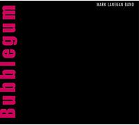 Vinile Mark Lanegan Band - Bubblegum
