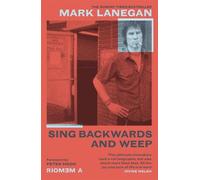 Mark Lanegan Sing Backwards and Weep (Tascabile)