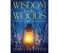 Mark Langenfeld Wisdom from the Woods (Tascabile)