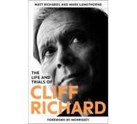 Mark Langthorne Matt Richards The Life and Trials of Cliff Richard (Tascabile)