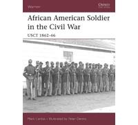 Mark Lardas African American Soldier in the Civil War (Tascabile) Warrior