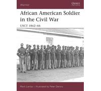 Mark Lardas African American Soldier in the Civil War (Tascabile) Warrior