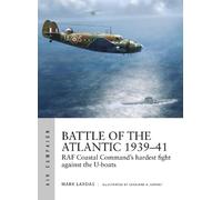 Mark Lardas Battle of the Atlantic 1939-41 (Tascabile) Air Campaign