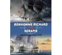 Mark Lardas Bonhomme Richard vs Serapis (Tascabile) Duel