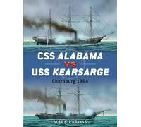 Mark Lardas CSS Alabama vs USS Kearsarge (Tascabile) Duel