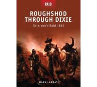 Mark Lardas Roughshod Through Dixie (Tascabile) Raid