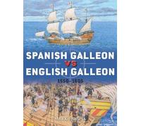 Mark Lardas – Spanish Galleon vs English Galleon – Duel – Tascabile