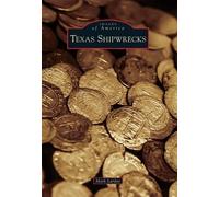 Mark Lardas Texas Shipwrecks (Tascabile)