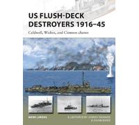 Mark Lardas US Flush-Deck Destroyers 1916-45 (Tascabile) New Vanguard