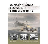 Mark Lardas US Navy Atlanta-class Light Cruisers 1940-49 (Tascabile)