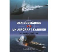 Mark Lardas USN Submarine vs IJN Aircraft Carrier (Tascabile) Duel