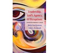 Mark Lau Branson Alan J R Leadership, God's Agency, and Disr (Copertina rigida)