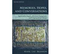 Mark Lau Branson Memories, Hopes, and Conversations (Tascabile)