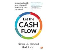 Mark Laudi Simon J. Littlewood Let the Cash Flow (Tascabile)