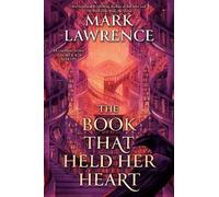 Mark Lawrence Lawrence, Mark The Book That Held Her Heart (Copertina rigida)