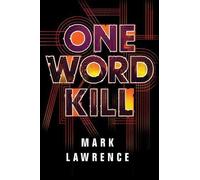 Mark Lawrence One Word Kill (Tascabile) Impossible Times