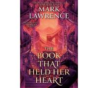 Mark Lawrence – The Book That Held Her Heart – Copertina rigida