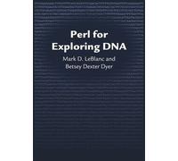 Mark Le Blanc Betsey Bexter Dyer Perl for Exploring DNA (Copertina rigida)