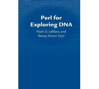 Mark Le Blanc Betsey Bexter Dyer Perl for Exploring DNA (Tascabile)