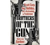Mark Lee Gardner Brothers of the Gun (Tascabile)
