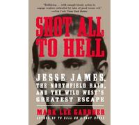 Mark Lee Gardner Shot All to Hell (Tascabile)