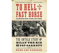 Mark Lee Gardner To Hell on a Fast Horse Updated Edition (Tascabile)