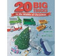 Mark Lee Twenty Big Trucks in the Middle of Christmas (Copertina rigida)