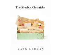 Mark Lehman The Shoebox Chronicles (Tascabile)