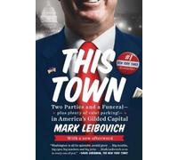 Mark Leibovich This Town (Tascabile)