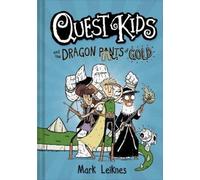 Mark Leiknes Quest Kids and the Dragon Pants of Gold (Copertina rigida)