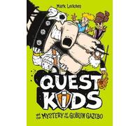 Mark Leiknes Quest Kids and the Mystery of the Goblin Gazebo (Tascabile)
