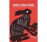 Mark Leiren-Young Free Magic Secrets Revealed (Tascabile)