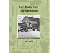 Mark Lester Blue Collar Fleet Management (Tascabile)
