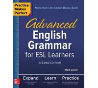 Mark Lester Practice Makes Perfect: Advanced English Grammar for ESL (Tascabile)