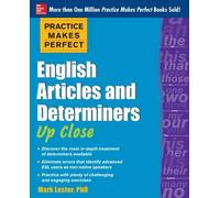 Mark Lester Practice Makes Perfect English Articles and Determiners (Tascabile)