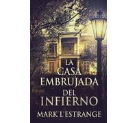 Mark L'Estrange La Casa Embrujada del Infierno (Tascabile)