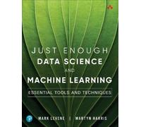 Mark Levene Martyn Harr Just Enough Data Science and Machine Learni (Tascabile)