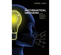 Mark Levi The Mathematical Mechanic (Tascabile)