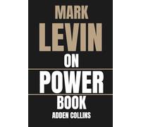 mark levin on power book: The struggle between liberty and domination