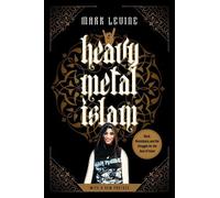 Mark LeVine Heavy Metal Islam (Copertina rigida)