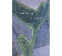 Mark Levine The Wilds (Tascabile) New California Poetry