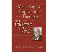 Mark Lewellyn N The Missiological Implications of the Theology of Ge (Tascabile)