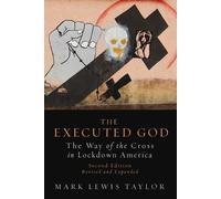 Mark Lewis Taylor The Executed God (Tascabile)